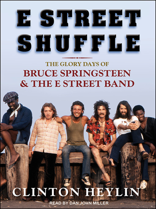Title details for E Street Shuffle by Clinton Heylin - Available
